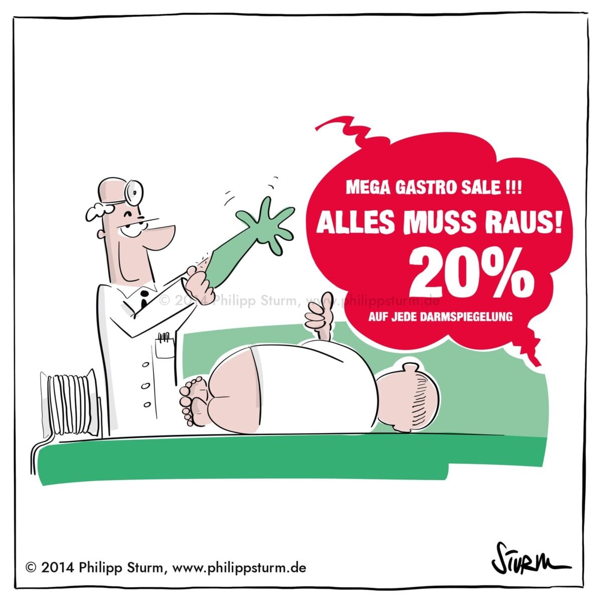 Arzt streift grinsend einen grünen Handschuh über, Sprechblase: 20 % auf jede Darmspiegelung – Cartoon von Philipp Sturm